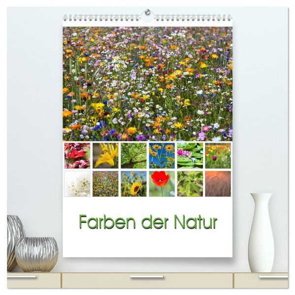 Farben der Natur (hochwertiger Premium Wandkalender 2026 DIN A2 hoch) Kunstdruck in Hochglanz