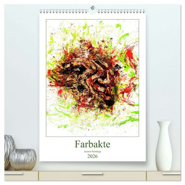 Farbakte - Action Paintings (hochwertiger Premium Wandkalender 2026 DIN A2 hoch) Kunstdruck in Hochglanz