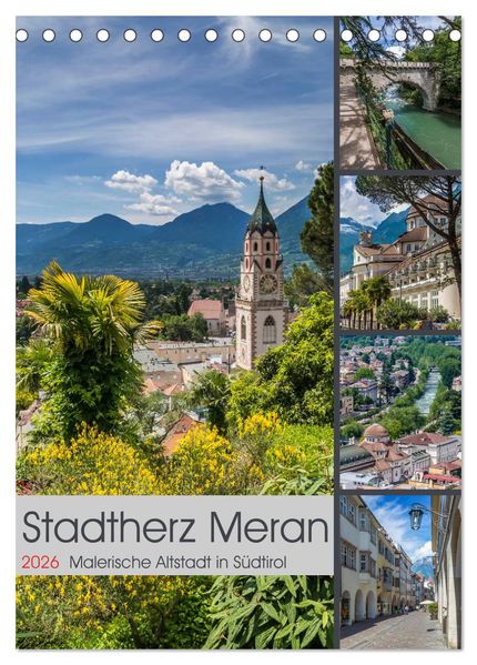 Stadtherz MERAN (Tischkalender 2026 DIN A5 hoch) CALVENDO Monatskalender