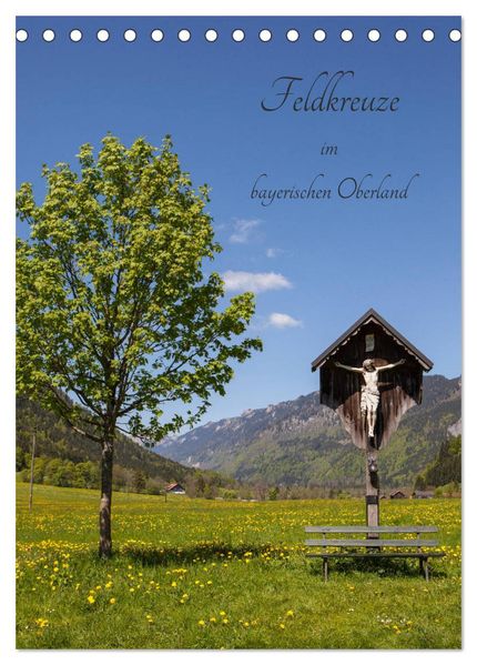 Feldkreuze im bayerischen Oberland (Tischkalender 2026 DIN A5 hoch) CALVENDO Monatskalender