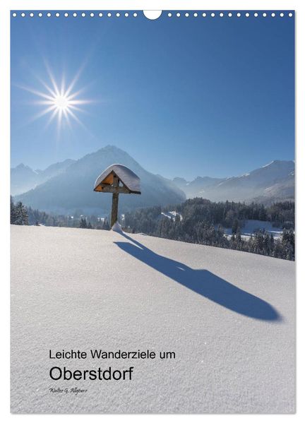 Leichte Wanderziele um Oberstdorf (Wandkalender 2026 DIN A3 hoch) CALVENDO Monatskalender