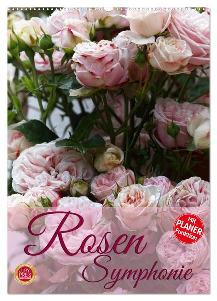 Rosen Symphonie (Wandkalender 2026 DIN A2 hoch) CALVENDO Monatskalender