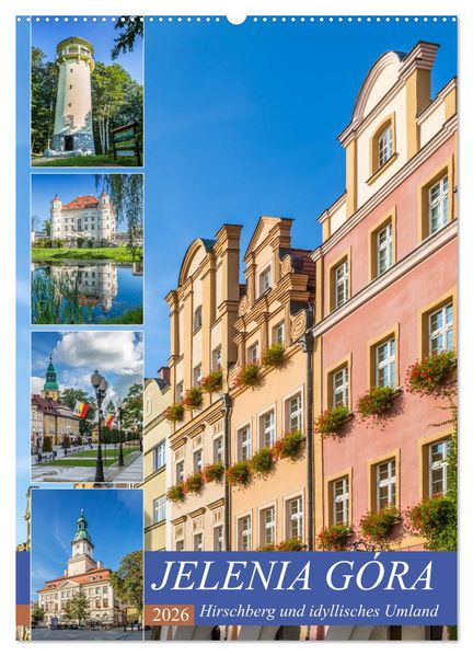 JELENIA GÓRA Hirschberg und idyllisches Umland (Wandkalender 2026 DIN A2 hoch) CALVENDO Monatskalender