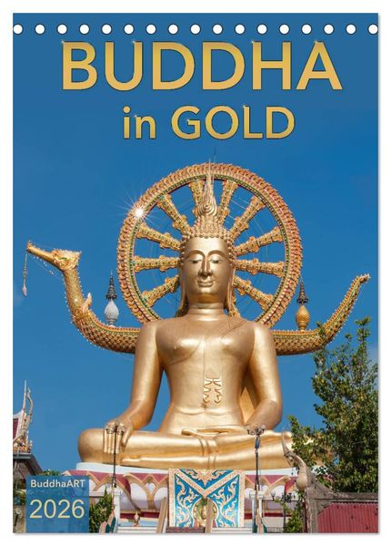 BUDDHA in GOLD (Tischkalender 2026 DIN A5 hoch) CALVENDO Monatskalender