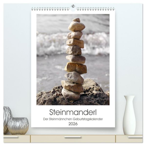 Steinmanderl - Der Steinmännchen Geburtstagskalender (hochwertiger Premium Wandkalender 2026 DIN A2 hoch) Kunstdruck in Hochglanz