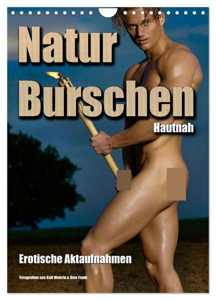 Naturburschen Hautnah (Wandkalender 2026 DIN A4 hoch) CALVENDO Monatskalender