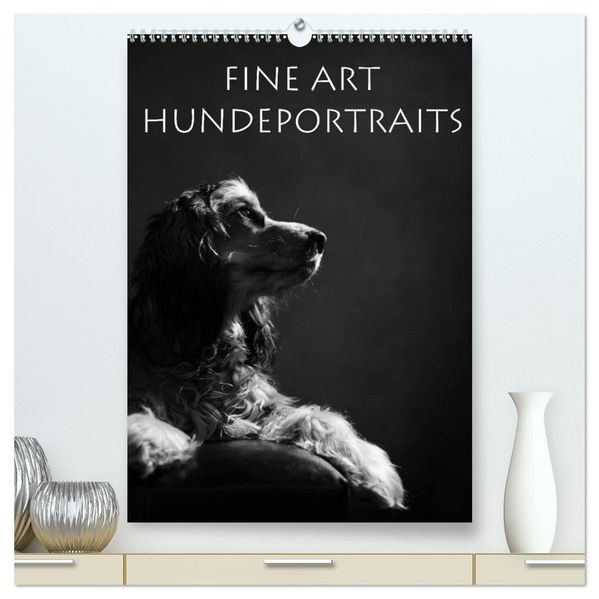 Fine Art Hundeportraits (hochwertiger Premium Wandkalender 2026 DIN A2 hoch) Kunstdruck in Hochglanz