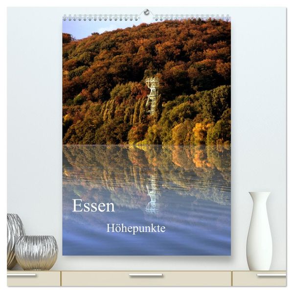 Essen Höhepunkte (hochwertiger Premium Wandkalender 2026 DIN A2 hoch) Kunstdruck in Hochglanz