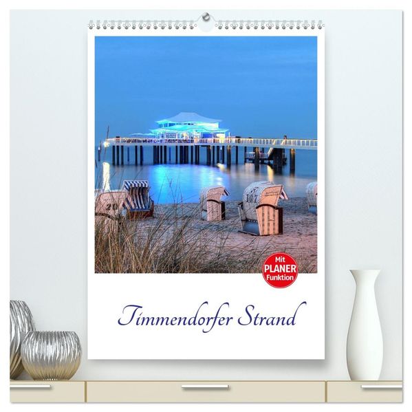 Timmendorfer Strand (hochwertiger Premium Wandkalender 2026 DIN A2 hoch) Kunstdruck in Hochglanz