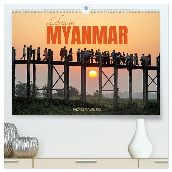 Leben in Myanmar (hochwertiger Premium Wandkalender 2026 DIN A2 quer) Kunstdruck in Hochglanz