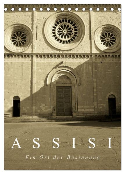 Assisi. Ein Ort der Besinnung. (Tischkalender 2026 DIN A5 hoch) CALVENDO Monatskalender