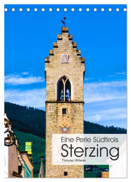 Eine Perle Südtirols - Sterzing (Tischkalender 2026 DIN A5 hoch) CALVENDO Monatskalender