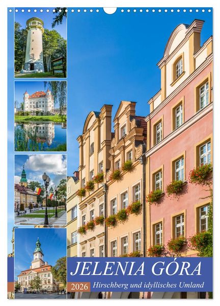 JELENIA GÓRA Hirschberg und idyllisches Umland (Wandkalender 2026 DIN A3 hoch) CALVENDO Monatskalender