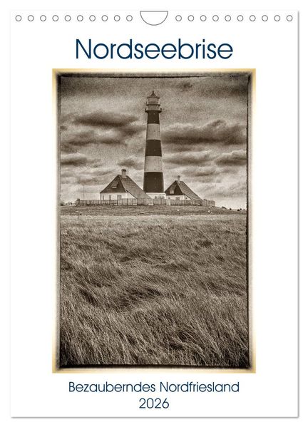 Nordseebrise - Bezauberndes Nordfriesland (Wandkalender 2026 DIN A4 hoch) CALVENDO Monatskalender