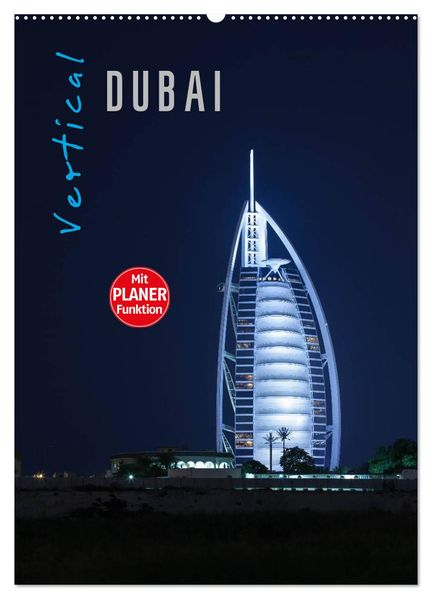 Vertical Dubai 2026 (Wandkalender 2026 DIN A2 hoch) CALVENDO Monatskalender