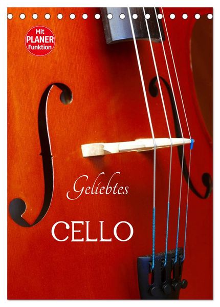 Geliebtes Cello (Tischkalender 2026 DIN A5 hoch) CALVENDO Monatskalender