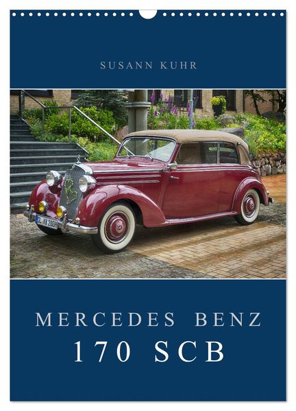 Mercedes Benz 170 SCB (Wandkalender 2026 DIN A3 hoch) CALVENDO Monatskalender
