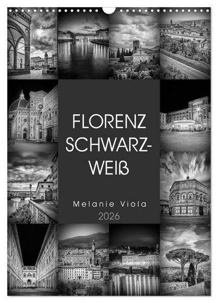 FLORENZ SCHWARZWEIß (Wandkalender 2026 DIN A3 hoch) CALVENDO Monatskalender