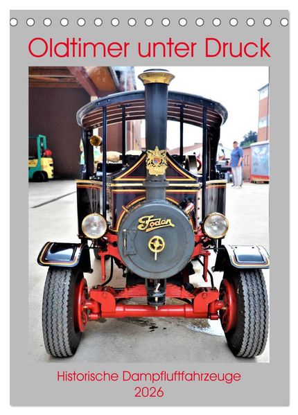 Oldtimer unter Dampf (Tischkalender 2026 DIN A5 hoch) CALVENDO Monatskalender