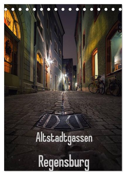Altstadtgassen Regensburg (Tischkalender 2026 DIN A5 hoch) CALVENDO Monatskalender