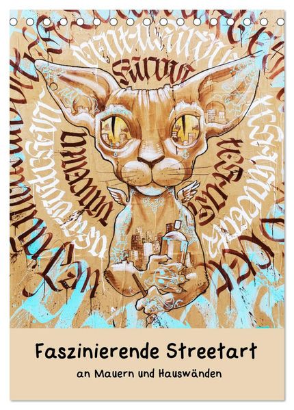 Faszinierende Streetart an Mauern und Hauswänden (Tischkalender 2026 DIN A5 hoch) CALVENDO Monatskalender