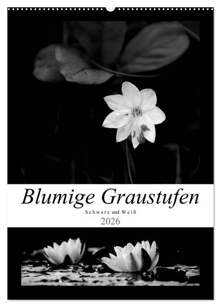Blumige Graustufen - Schwarz und Weiß (Wandkalender 2026 DIN A2 hoch) CALVENDO Monatskalender