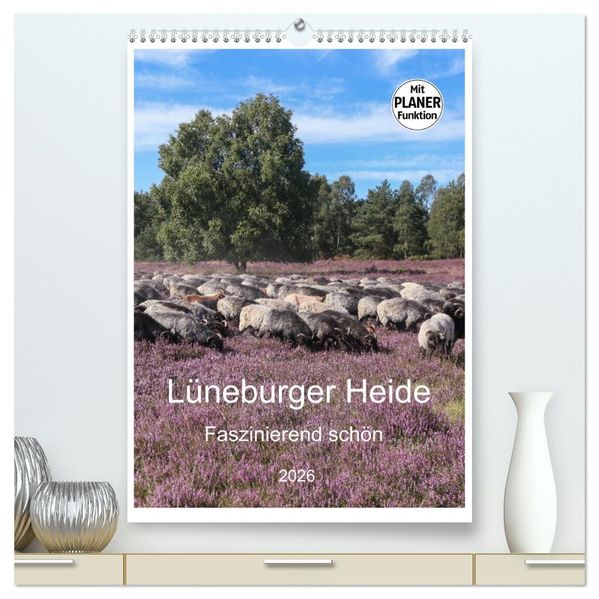 Lüneburger Heide - Faszinierend schön (hochwertiger Premium Wandkalender 2026 DIN A2 hoch) Kunstdruck in Hochglanz