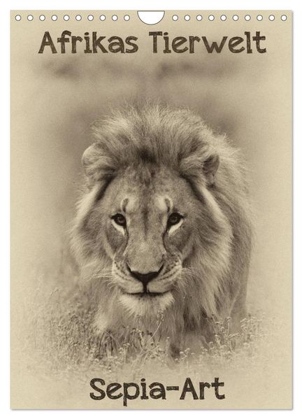 Afrikas Tierwelt - Sepia-Art (Wandkalender 2026 DIN A4 hoch) CALVENDO Monatskalender