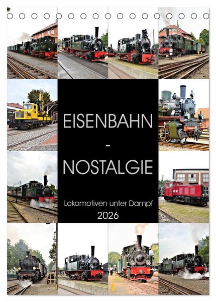 EISENBAHN - NOSTALGIE - 2026 (Tischkalender 2026 DIN A5 hoch) CALVENDO Monatskalender
