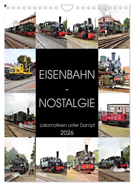 EISENBAHN - NOSTALGIE - 2026 (Wandkalender 2026 DIN A4 hoch) CALVENDO Monatskalender