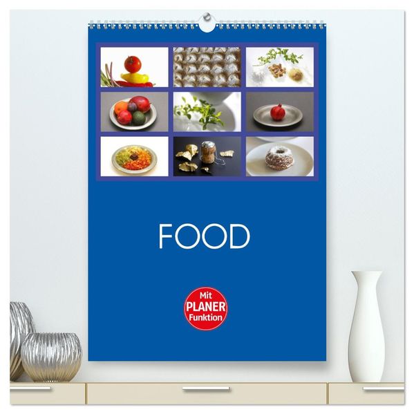 Food (hochwertiger Premium Wandkalender 2026 DIN A2 hoch) Kunstdruck in Hochglanz