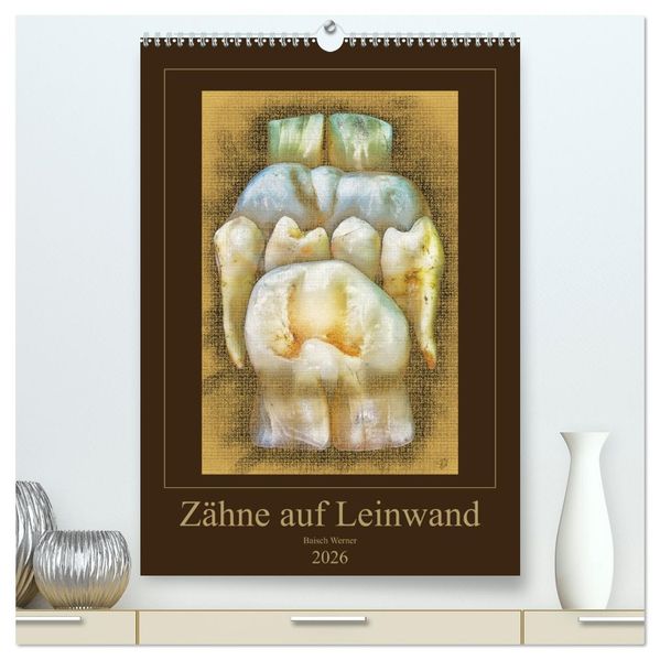 Zähne auf Leinwand (hochwertiger Premium Wandkalender 2026 DIN A2 hoch) Kunstdruck in Hochglanz
