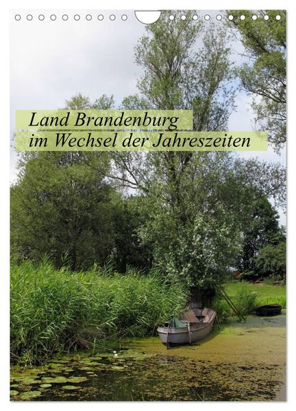 Land Brandenburg im Wechsel der Jahreszeiten (Wandkalender 2026 DIN A4 hoch) CALVENDO Monatskalender