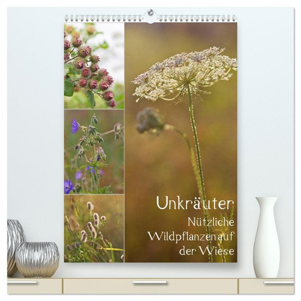 Unkräuter - Nützliche Wildpflanzen auf der Wiese (hochwertiger Premium Wandkalender 2026 DIN A2 hoch) Kunstdruck in Hochglanz