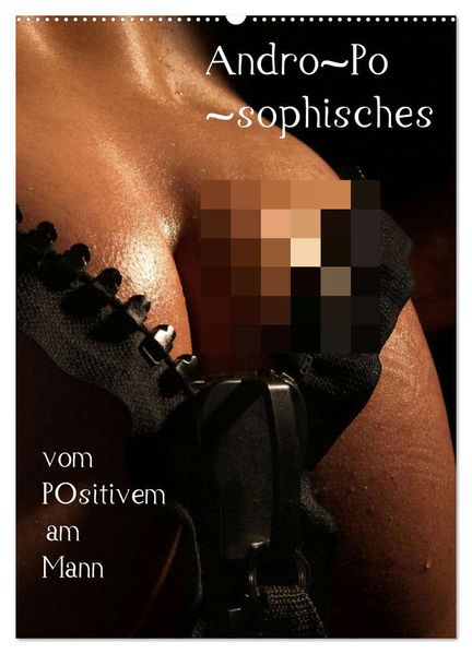 Andro~Po~sophisches (Wandkalender 2026 DIN A2 hoch) CALVENDO Monatskalender