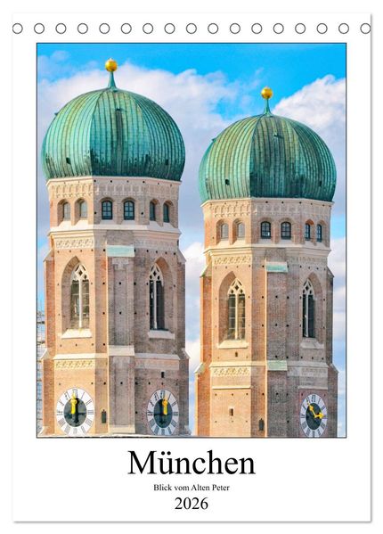 München Blick vom Alten Peter (Tischkalender 2026 DIN A5 hoch) CALVENDO Monatskalender