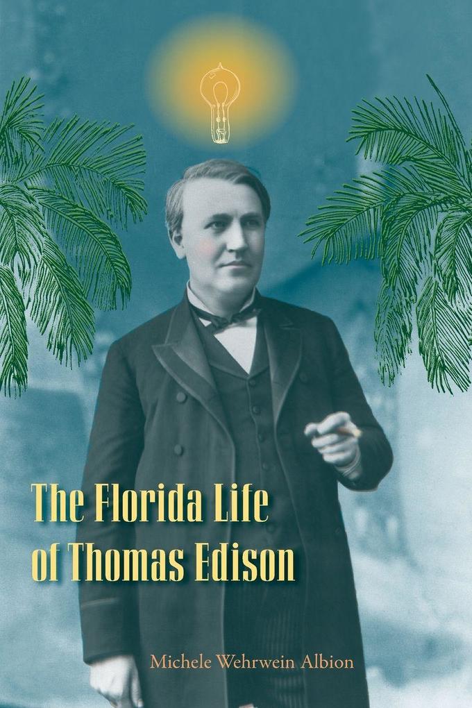 The Florida Life of Thomas Edison