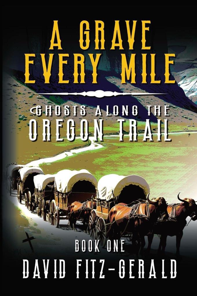 A Grave Every Mile