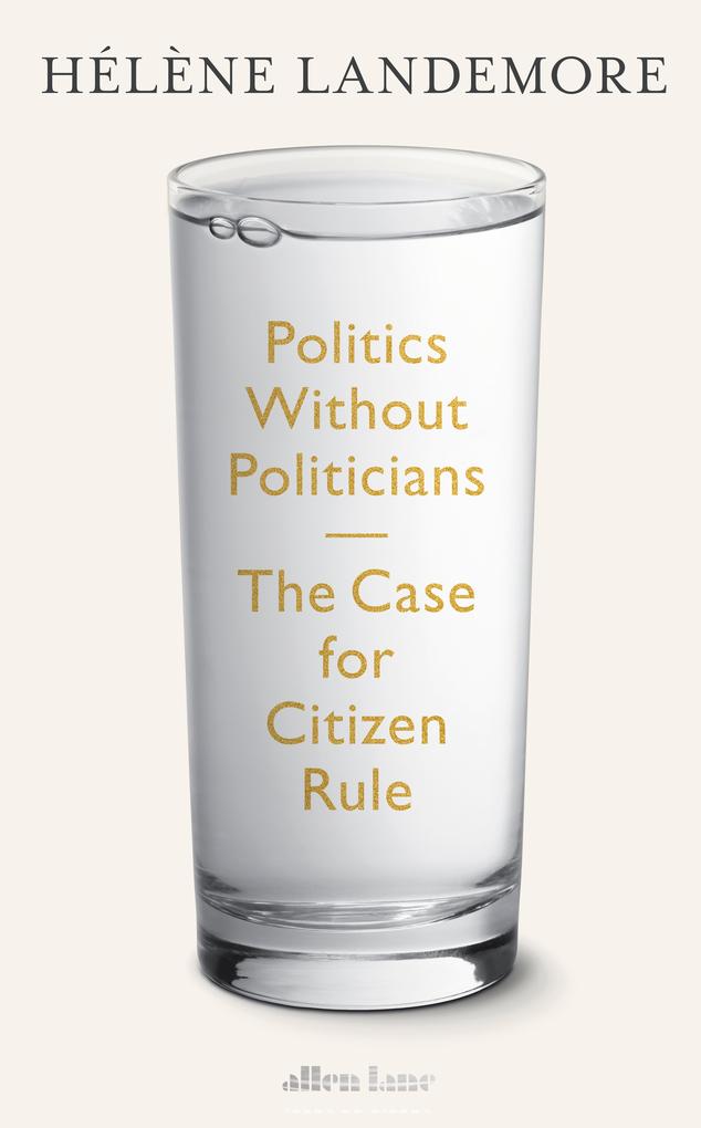 Penguin Books Ltd Politics Without Politicians