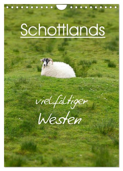 Schottlands vielfältiger Westen (Wandkalender 2026 DIN A4 hoch) CALVENDO Monatskalender