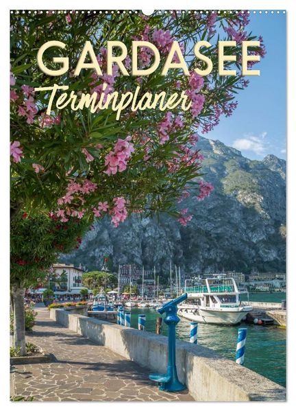 GARDASEE Terminplaner (Wandkalender 2026 DIN A2 hoch) CALVENDO Monatskalender