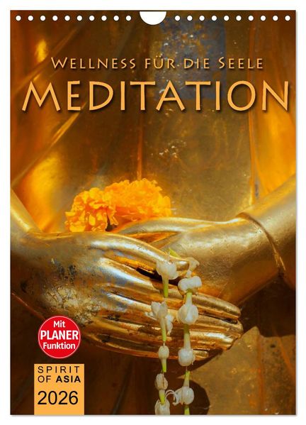 MEDITATION - Wellness für die Seele (Wandkalender 2026 DIN A4 hoch) CALVENDO Monatskalender