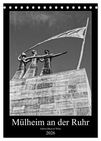 Mülheim an der Ruhr Edition Black & White 2026 (Tischkalender 2026 DIN A5 hoch) CALVENDO Monatskalender