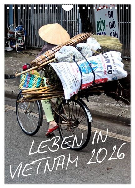 Leben in Vietnam 2026 (Wandkalender 2026 DIN A4 hoch) CALVENDO Monatskalender