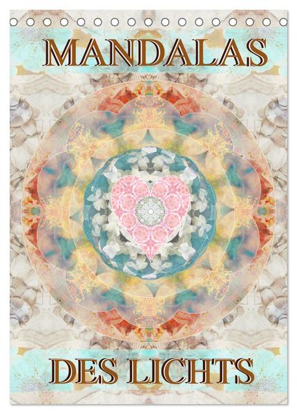 MANDALAS DES LICHTS (Tischkalender 2026 DIN A5 hoch) CALVENDO Monatskalender