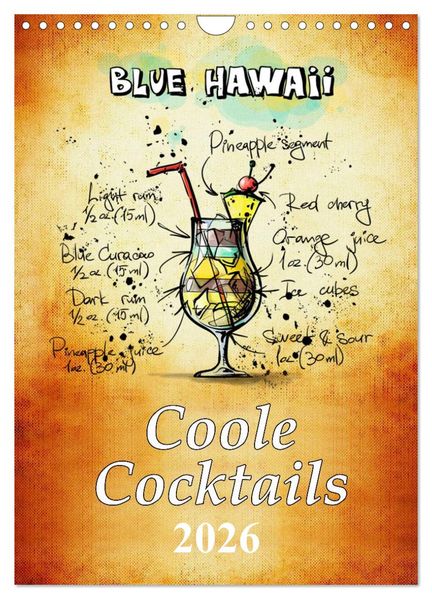 Coole Cocktails (Wandkalender 2026 DIN A4 hoch) CALVENDO Monatskalender