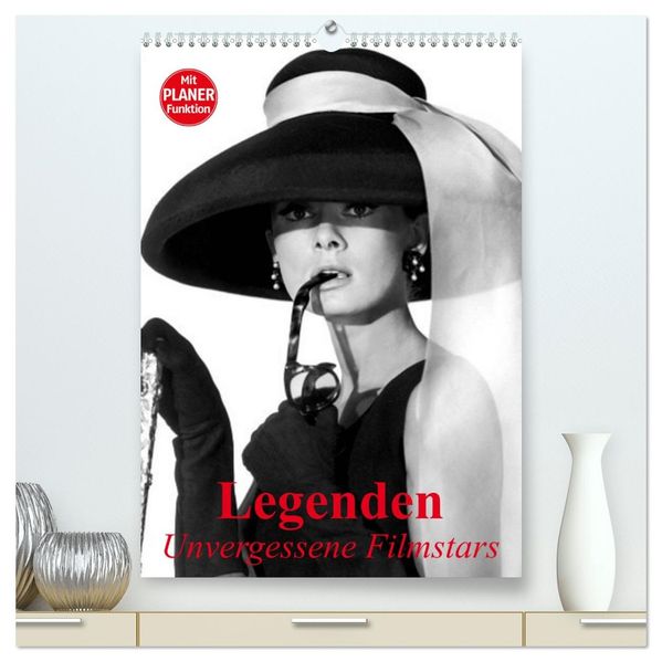 Legenden - Unvergessene Filmstars (hochwertiger Premium Wandkalender 2026 DIN A2 hoch) Kunstdruck in Hochglanz
