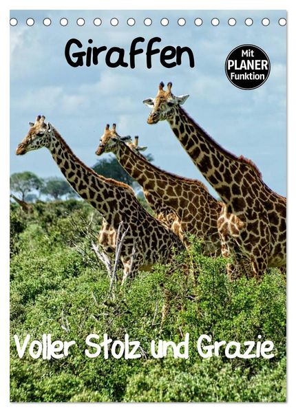 Giraffen. Voller Stolz und Grazie (Tischkalender 2026 DIN A5 hoch) CALVENDO Monatskalender