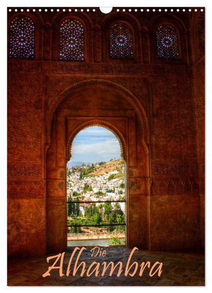Die Alhambra (Wandkalender 2026 DIN A3 hoch) CALVENDO Monatskalender