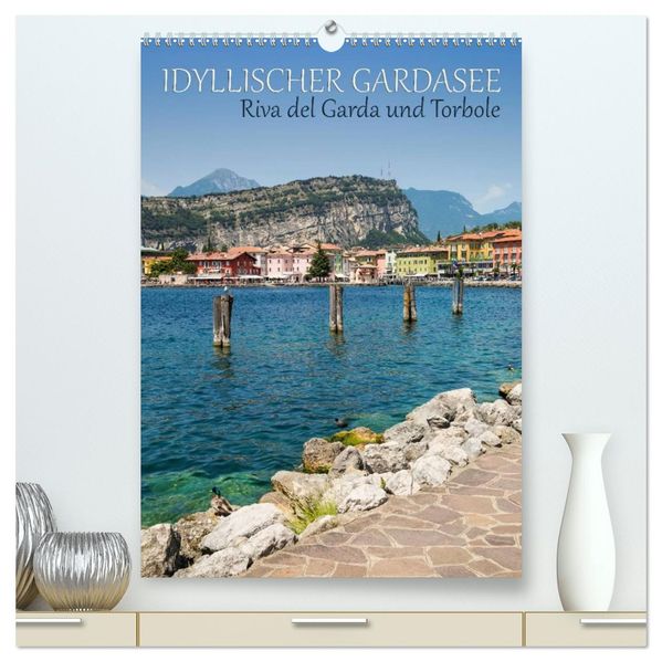 IDYLLISCHER GARDASEE Riva del Garda und Torbole (hochwertiger Premium Wandkalender 2026 DIN A2 hoch) Kunstdruck in Hochglanz